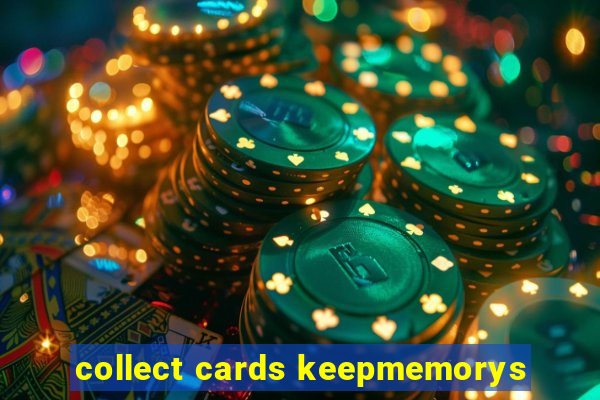 collect cards keepmemorys